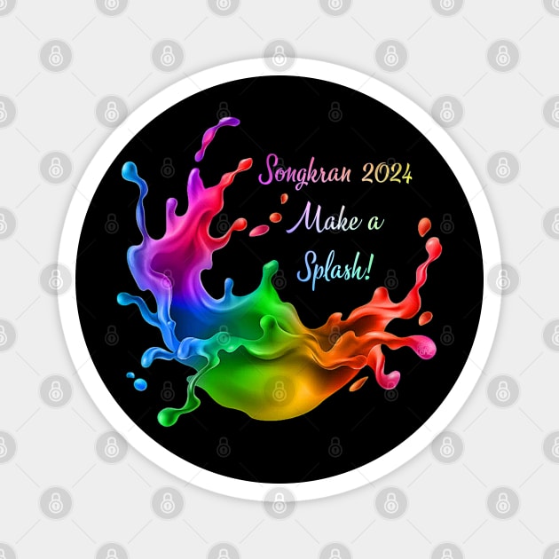 Songkran 2024 Magnet by globalrainbowengineers 